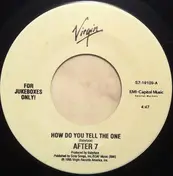 After 7 - How Do You Tell The One