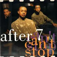 After 7 - Can't Stop