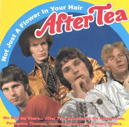 After Tea - Not Just A Flower In Your Hair