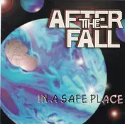 after the fall - In A Safe Place