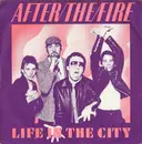 7inch Vinyl Single - After The Fire - Life In The City