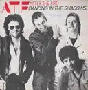7inch Vinyl Single - After The Fire - Dancing In The Shadows