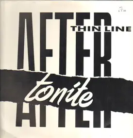 After Tonite - Thin Line