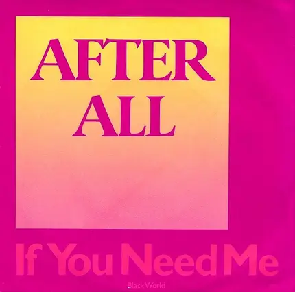 After All - If You Need Me