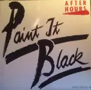 12inch Vinyl Single - After Hours - Paint It Black