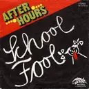 7inch Vinyl Single - After Hours - School Fool