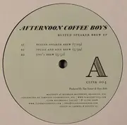 12'' - Afternoon Coffee Boys - Busted Speaker Brew EP