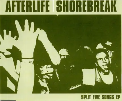 Afterlife / Shorebreak - Split Five Songs EP