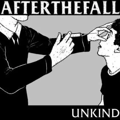 AFTER THE FALL - Unkind
