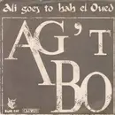 7inch Vinyl Single - Ag' Tbo - Ali Goes To Bab El Oued