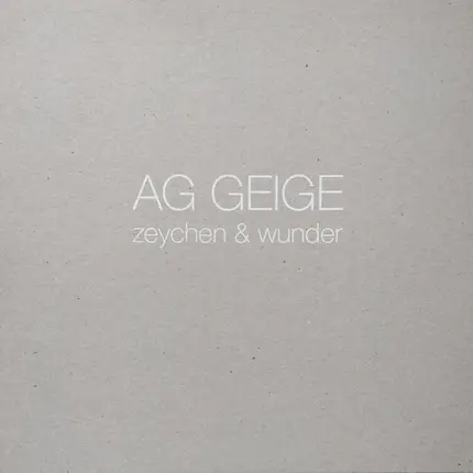 AG Geige - Zeychen & Wunder