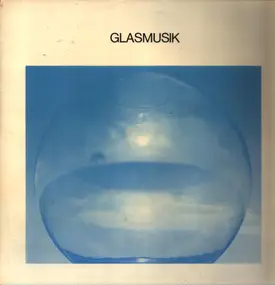 AG Neue Musik - Glasmusik