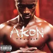 CD - Akon - Trouble - Edited Version