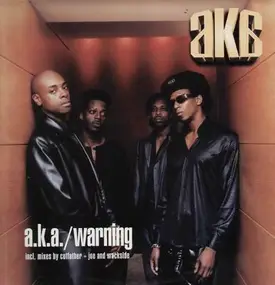 A.K.A. - A.K.A. / Warning