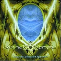 Akasha Project - Cosmic Ambient Garden