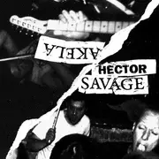 7inch Vinyl Single - Akela / Hector Savage - Akela/Hector Savage - Clear w/ Transparent Orange Haze
