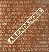 Akendengue - Awana W'Afrika
