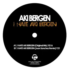 Aki Bergen - I Hate Aki Bergen