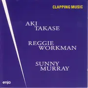 CD - Aki Takase , Reggie Workman , Sunny Murray - Clapping Music