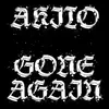 LP - Akito - Gone Again