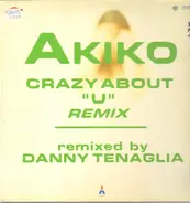 Akiko - Crazy About 'U' Remix by Danny Tenaglia