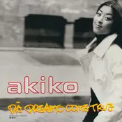 Akiko - Da Dreams Come True