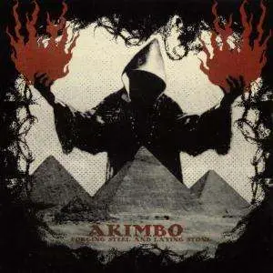 Akimbo - FORGING STEEL AND LAYING STONE