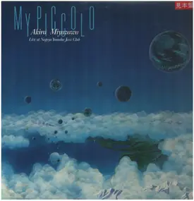 Akira Miyazawa - My Piccolo: Live At Nagoya Yamaha Jazz Club