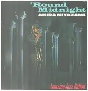 LP - Akira Miyazawa - 'Round Midnight - Amazing Jazz Ballad - + INSERT