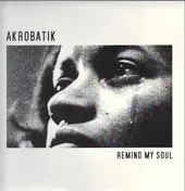 Akrobatik - Remind My Soul / Livin' In The City