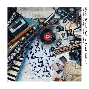 Aksak Maboul - Before Aksak Maboul (documents & experiments 1969-