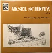 Aksel Schiøtz - Aksel Schiøtz Vol. 4. Danske Sange Og Romancer.