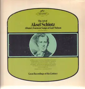 Aksel Schiøtz - The Art of Aksel Schiøtz - Album 1: Fourteen Songs of Carl Nielsen