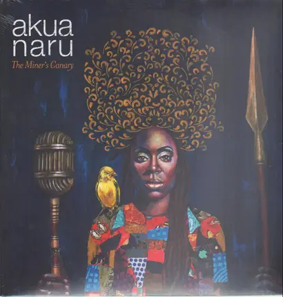 Akua Naru - The Miner's Canary