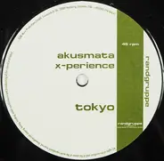 Akusmata X-perience - Tokyo