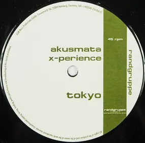 Akusmata X-Perience - Tokyo