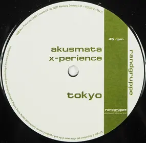 Akusmata X-Perience - Tokyo