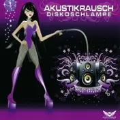 Akustikrausch - Diskoschlampe