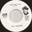 7inch Vinyl Single - Ah - Ah Allen - Kick The I.R.S.