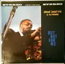 LP - Ahmad Jamal Trio - Ahmad Jamal At The Pershing / But Not For Me