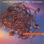 Ahmad Mansour , Terje Gewelt , Ian Froman - Tumbleweed