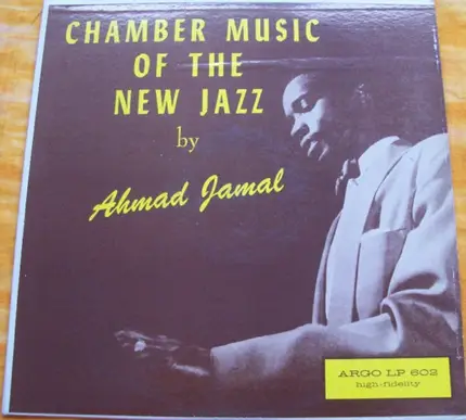 Ahmad Jamal - Chamber Music of the New Jazz