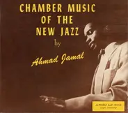 Ahmad Jamal - Chamber Music of the New Jazz