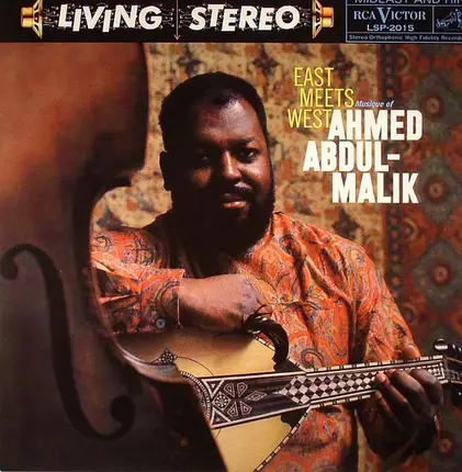 Ahmed Abdul-Malik - East Meets West: Musique Of Ahmed Abdul-Malik