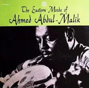 Ahmed Abdul-Malik - Eastern Moods Of