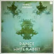 ahmet sisman - Dance With The White Rabbit