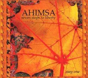 AHIMSA - Seven Steps To Liberty - Step One