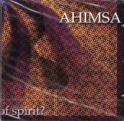 CD - Ahimsa - What Is The Nature Of Spirit?
