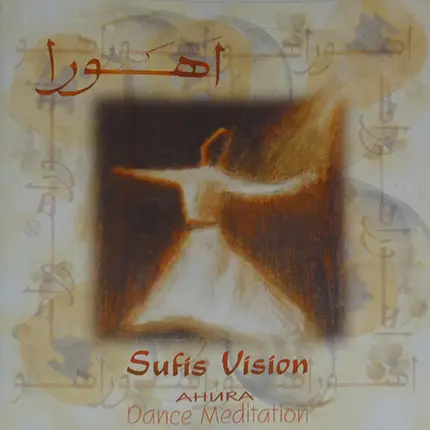 Ahura - Sufis Vision