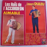 Aimable , Edouard Duleu - Les Rois De L'Accordeon